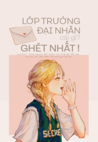 lop-truong-dai-nhan-cai-gi-ghet-nhat