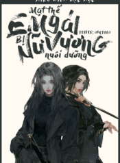 MAT THE EM GAI BI NU VUONG NUOI DUONG