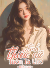 tinh-thieu-nu-luon-la-tho